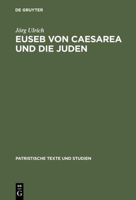 Ulrich |  Euseb von Caesarea und die Juden | eBook | Sack Fachmedien