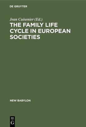 Cuisenier |  The family life cycle in European societies | eBook | Sack Fachmedien