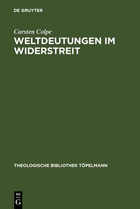 Colpe |  Weltdeutungen im Widerstreit | eBook | Sack Fachmedien