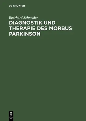 Schneider |  Diagnostik und Therapie des Morbus Parkinson | eBook | Sack Fachmedien