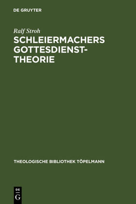 Stroh |  Schleiermachers Gottesdiensttheorie | eBook | Sack Fachmedien