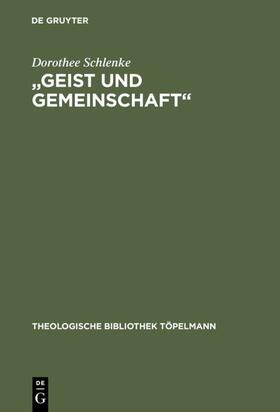 Schlenke |  "Geist und Gemeinschaft" | eBook | Sack Fachmedien