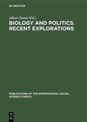Somit |  Biology and Politics. Recent Explorations | eBook | Sack Fachmedien