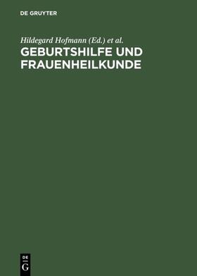 Hofmann / Geist |  Geburtshilfe und Frauenheilkunde | eBook | Sack Fachmedien