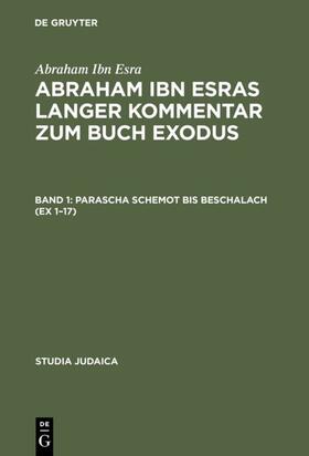 Ibn Esra |  Abraham ibn Esras langer Kommentar zum Buch Exodus | eBook | Sack Fachmedien