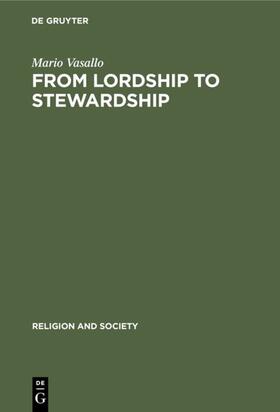 Vasallo |  From Lordship to Stewardship | eBook | Sack Fachmedien