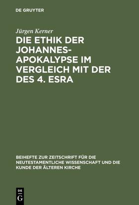 Kerner |  Die Ethik der Johannes-Apokalypse im Vergleich mit der des 4. Esra | eBook | Sack Fachmedien