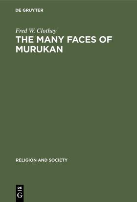 Clothey |  The Many Faces of Murukan | eBook | Sack Fachmedien