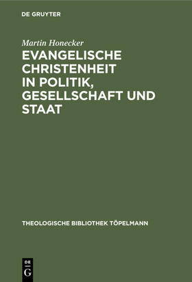 Honecker |  Evangelische Christenheit in Politik, Gesellschaft und Staat | eBook | Sack Fachmedien