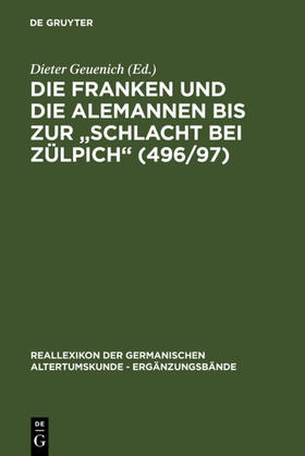 Geuenich |  Die Franken und die Alemannen bis zur "Schlacht bei Zülpich" (496/97) | eBook | Sack Fachmedien