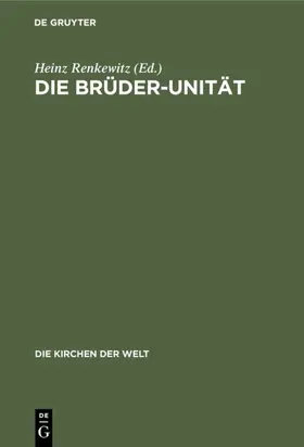 Renkewitz |  Die Brüder-Unität | eBook | Sack Fachmedien