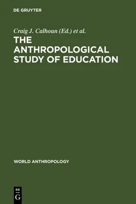 Calhoun / Janni |  The Anthropological Study of Education | eBook | Sack Fachmedien