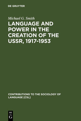 Smith |  Language and Power in the Creation of the USSR, 1917-1953 | eBook | Sack Fachmedien