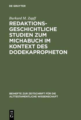 Zapff |  Redaktionsgeschichtliche Studien zum Michabuch im Kontext des Dodekapropheton | eBook | Sack Fachmedien