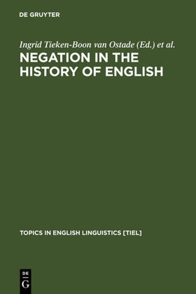 Tieken-Boon van Ostade / Tottie / Wurff |  Negation in the History of English | eBook | Sack Fachmedien