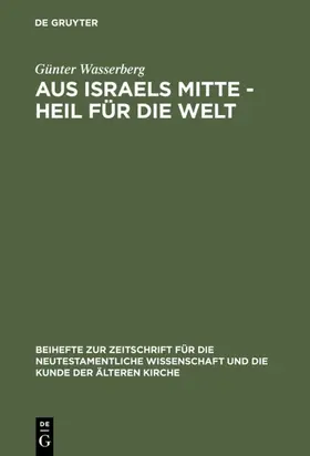 Wasserberg |  Aus Israels Mitte - Heil für die Welt | eBook | Sack Fachmedien