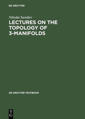 Saveliev |  Lectures on the Topology of 3-Manifolds | eBook | Sack Fachmedien