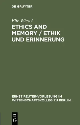 Wiesel |  Ethics and Memory / Ethik und Erinnerung | eBook | Sack Fachmedien