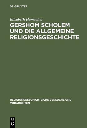 Hamacher |  Gershom Scholem und die Allgemeine Religionsgeschichte | eBook | Sack Fachmedien