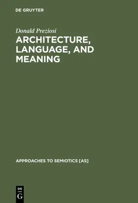 Preziosi |  Architecture, Language, and Meaning | eBook | Sack Fachmedien