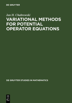 Chabrowski |  Variational Methods for Potential Operator Equations | eBook | Sack Fachmedien
