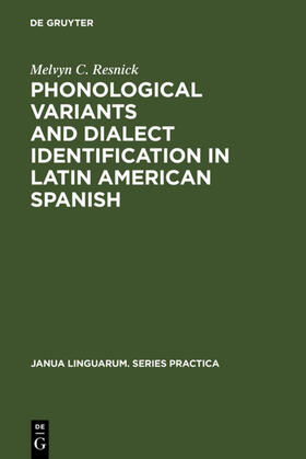 Resnick |  Phonological Variants and Dialect Identification in Latin American Spanish | eBook | Sack Fachmedien