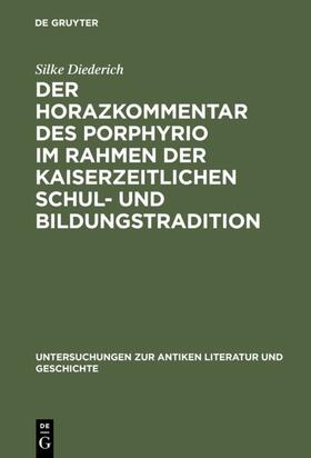 Diederich |  Der Horazkommentar des Porphyrio im Rahmen der kaiserzeitlichen Schul- und Bildungstradition | eBook | Sack Fachmedien