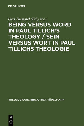 Hummel / Lax |  Being Versus Word in Paul Tillich's Theology / Sein versus Wort in Paul Tillichs Theologie | eBook | Sack Fachmedien