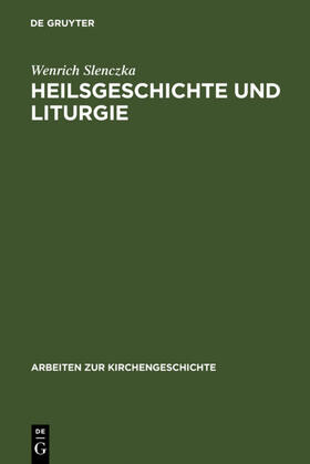 Slenczka |  Heilsgeschichte und Liturgie | eBook | Sack Fachmedien