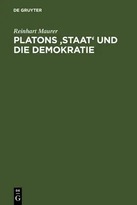 Maurer |  Platons 'Staat' und die Demokratie | eBook | Sack Fachmedien