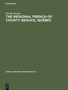 Morgan |  The Regional French of County Beauce, Québec | eBook | Sack Fachmedien