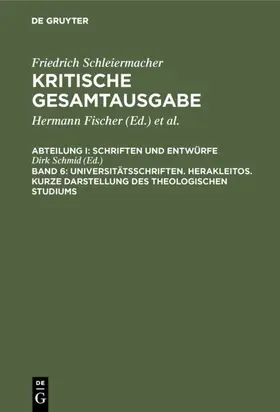 Schmid |  Universitätsschriften. Herakleitos. Kurze Darstellung des theologischen Studiums | eBook | Sack Fachmedien