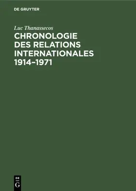 Thanassecos |  Chronologie des relations internationales 1914–1971 | eBook | Sack Fachmedien