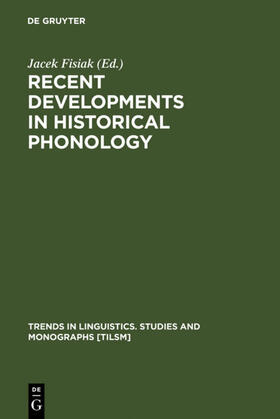 Fisiak |  Recent Developments in Historical Phonology | eBook | Sack Fachmedien