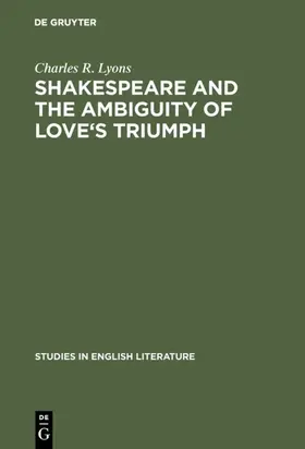 Lyons |  Shakespeare and the Ambiguity of Love's Triumph | eBook | Sack Fachmedien