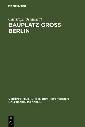 Bernhardt |  Bauplatz Groß-Berlin | eBook | Sack Fachmedien