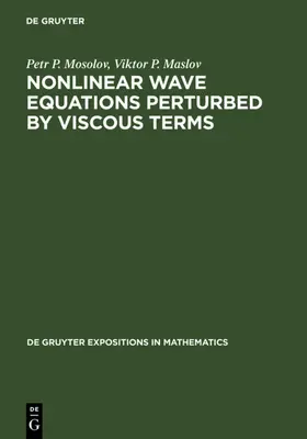 Mosolov / Maslov |  Nonlinear Wave Equations Perturbed by Viscous Terms | eBook | Sack Fachmedien