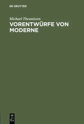 Theunissen |  Vorentwürfe von Moderne | eBook | Sack Fachmedien