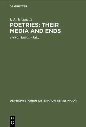 Richards / Eaton |  Poetries: Their Media and Ends | eBook | Sack Fachmedien