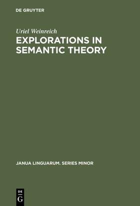 Weinreich |  Explorations in Semantic Theory | eBook | Sack Fachmedien