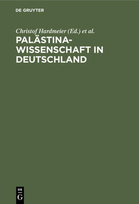 Hardmeier / Neumann |  Palästinawissenschaft in Deutschland | eBook | Sack Fachmedien