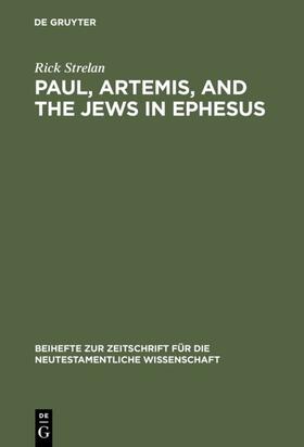 Strelan |  Paul, Artemis, and the Jews in Ephesus | eBook | Sack Fachmedien