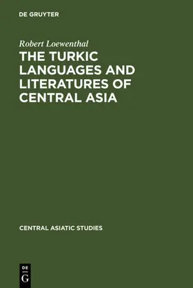 Loewenthal |  The Turkic Languages and Literatures of Central Asia | eBook | Sack Fachmedien