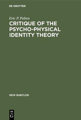 Polten |  Critique of the Psycho-Physical Identity Theory | eBook | Sack Fachmedien