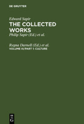 Darnell / Irvine / Handler |  Edward Sapir: The Collected Works of Edward Sapir / Culture | Buch |  Sack Fachmedien