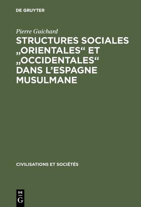 Guichard |  Structures sociales "orientales" et "occidentales" dans l'Espagne musulmane | eBook | Sack Fachmedien