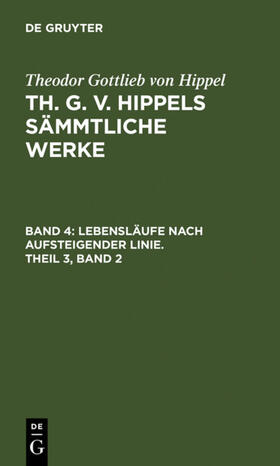 Hippel |  Lebensläufe nach aufsteigender Linie, Theil 3, Band 2 | eBook | Sack Fachmedien