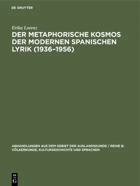 Lorenz |  Der metaphorische Kosmos der modernen spanischen Lyrik (1936–1956) | eBook | Sack Fachmedien