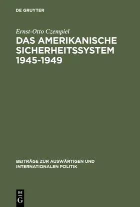 Czempiel |  Das amerikanische Sicherheitssystem 1945–1949 | eBook | Sack Fachmedien