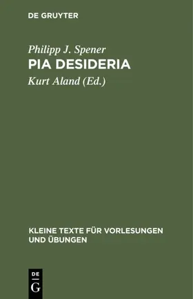 Spener / Aland |  Pia Desideria | eBook | Sack Fachmedien